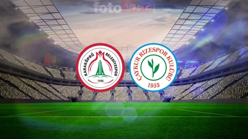 Karaköprü Belediye Spor-Rizespor maçı canlı izle | Karaköprü Belediye Spor-Çaykur Rizespor maçı ne zaman, saat kaçta ve hangi kanalda?