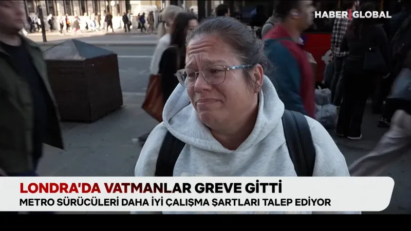 Londra’da vatmanlar greve gitti, toplu taşıma sistemi çöktü