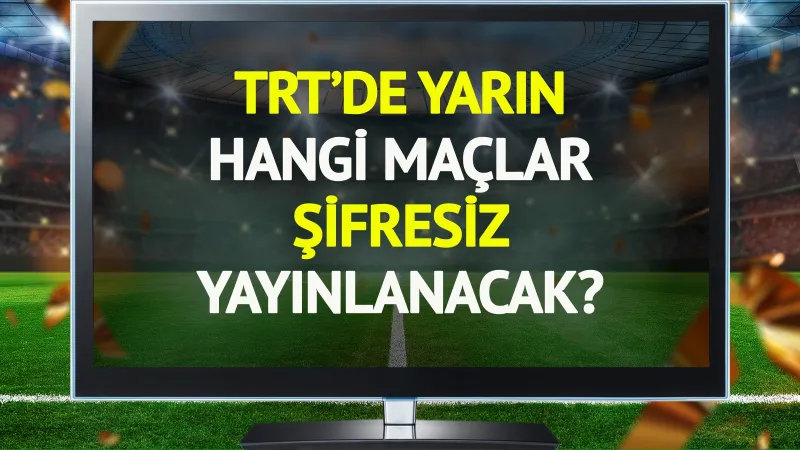 TRT Spor'da Şölen! 19 Haziran'da Hangi Maçlar Ücretsiz?